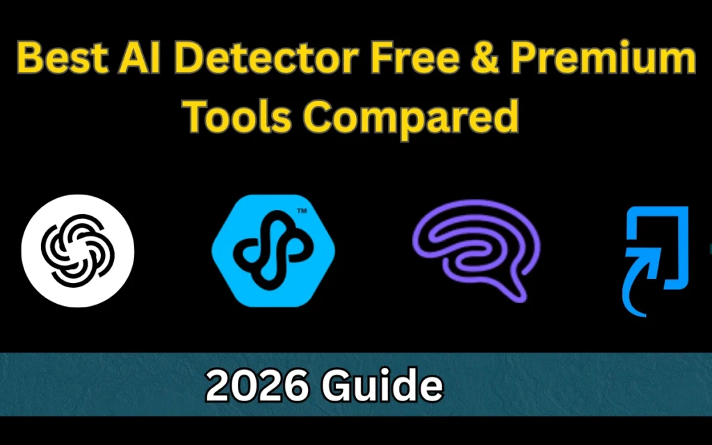 Best AI Detector Free & Premium Tools Compared (2026 Guide)