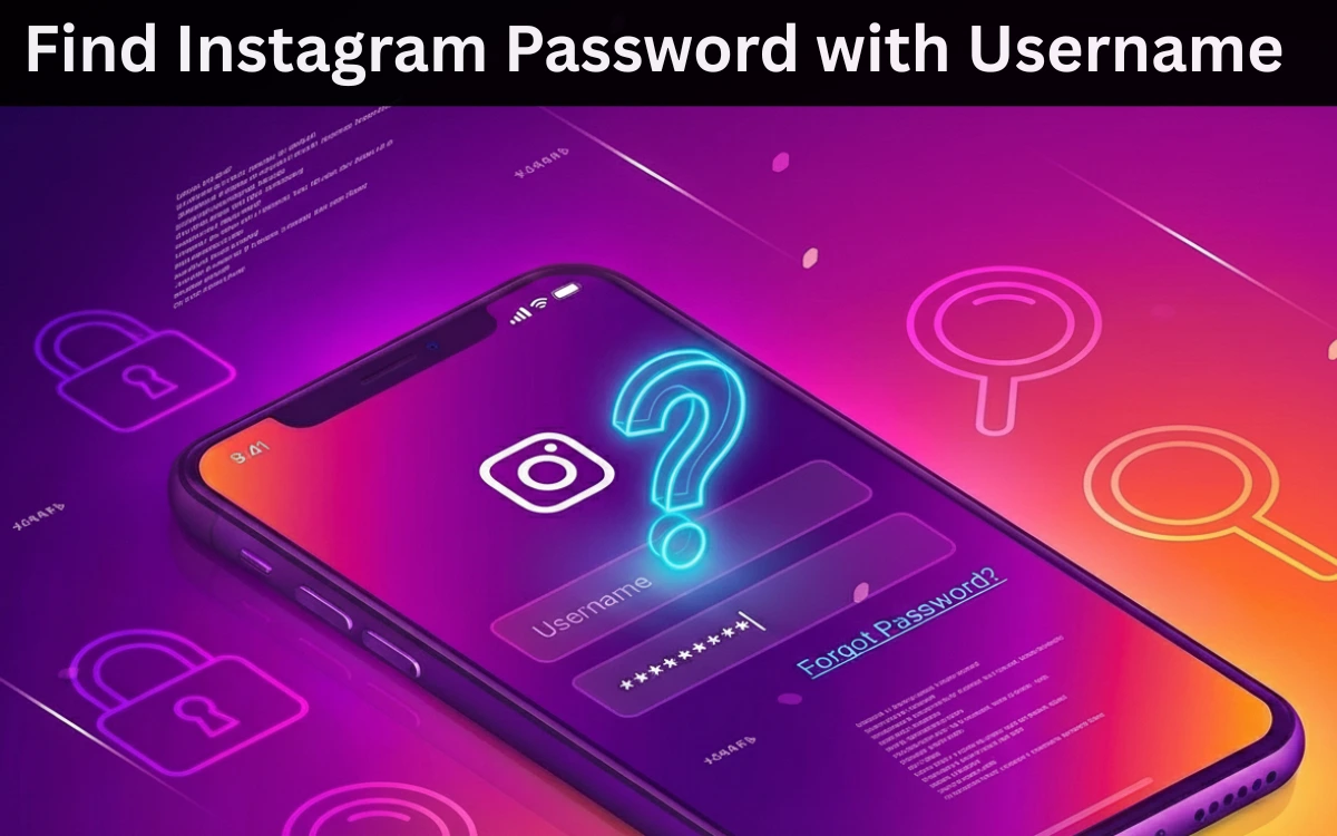 How to Find Instagram Password With Username?